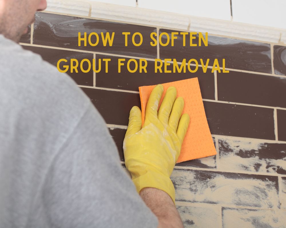 how-to-soften-grout-for-removal-dave-burroughs