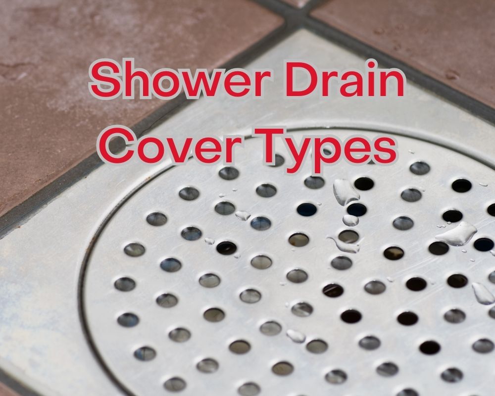 shower-drain-cover-types-choosing-dave-burroughs