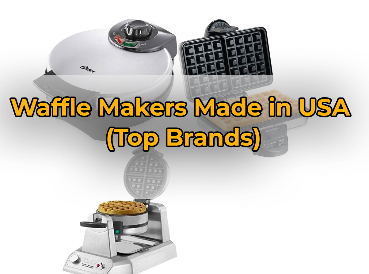 Waffle Makers Made in USA (5 Top Brands) Dave Burroughs