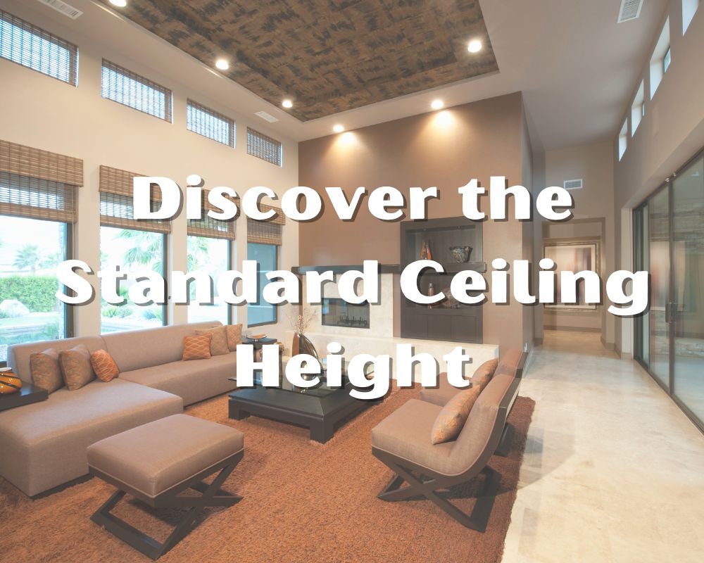 discover-the-standard-ceiling-height-for-american-homes-dave-burroughs